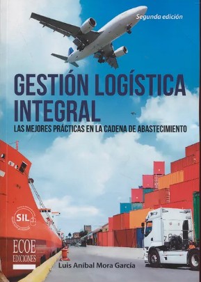 Tapa de Gestión logística integral : las mejores prácticas en la cadena de abastecimiento
