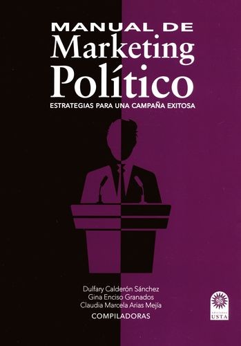 Tapa de Manual de marketing político : estrategias para una campaña exitosa