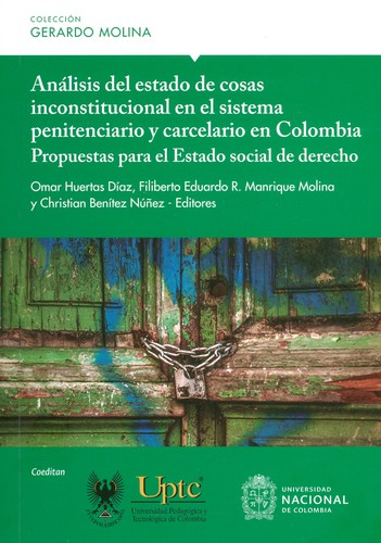 Tapa de Análisis del estado de cosas inconstitucional en el sistema penitenciario y carcelario en Colombia : propuestas para el Estado social de derecho