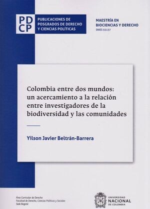 Tapa de Colombia entre dos mundos : un acercamiento a la relación entre investigadores de la biodiversidad y las comunidades