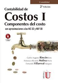 Tapa de Contabilidad de costos I, componentes del costo : con aproximaciones a las NIC 02 y NIIF 08
