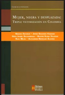 Tapa de Mujer, negra y desplazada : triple victimización en Colombia