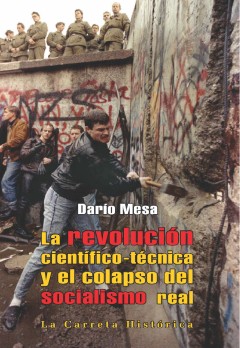 Tapa de La revolución científico-técnica y el colapso del socialismo real