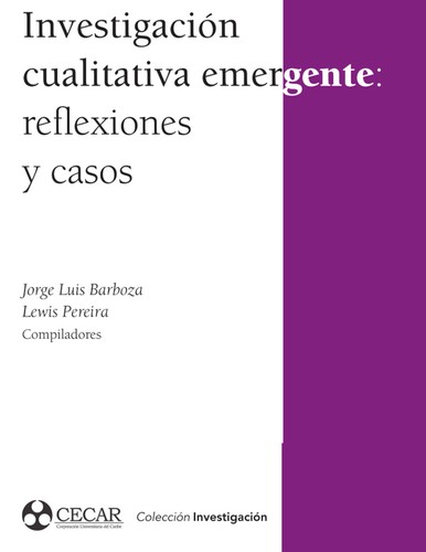 Tapa de Investigación cualitativa emergente : reflexiones y casos