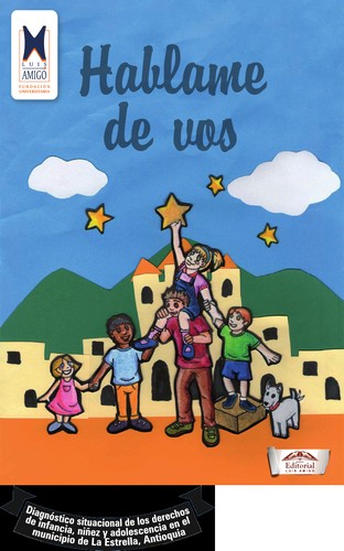 Tapa de Hablame de vos : diagnóstico situacional de los derechos de infancia, niñez y adolescencia en el municipio de La Estrella, Antioquia