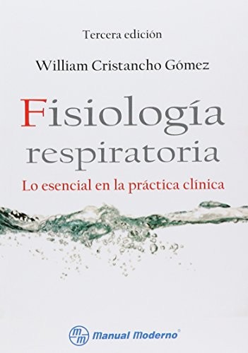 Tapa de Fisiología respiratoria : lo esencial en la práctica clínica