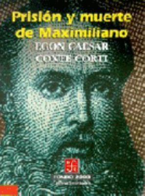 Tapa de Prisión y muerte de Maximiliano