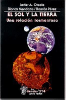 Tapa de El Sol y la Tierra una relación tormentosa