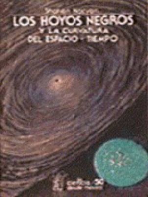 Tapa de Los hoyos negros y la curvatura del espacio-tiempo