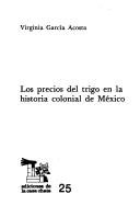 Tapa de Los precios del trigo en la historia colonial de México