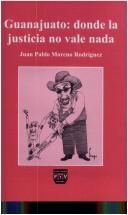 Tapa de Guanajuato : donde la justicia no vale nada