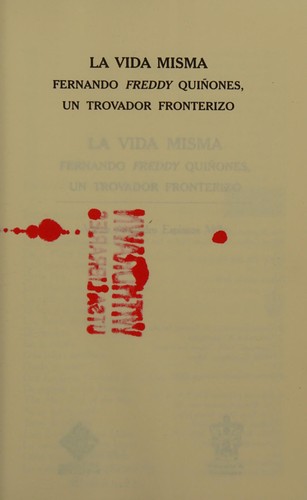 Tapa de La vida misma : Fernando Freddy Quiñones, un trovador fronterizo
