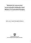 Tapa de Solución de controversias en los acuerdos celebrados entre México y la Comunidad Europea