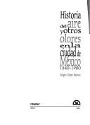 Tapa de Historia del aire y otros olores en la Ciudad de México 1840-1900