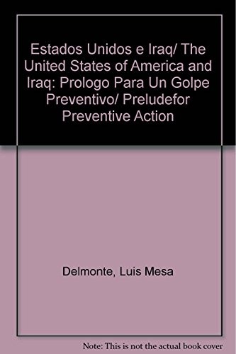 Tapa de Estados Unidos e Iraq : prólogo para un golpe preventivo