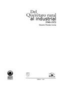 Tapa de Del Querétaro rural al industrial, 1940-1973