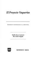 Tapa de El proyecto Vaquerías : experimento modernizador de la agricultura