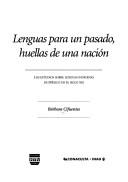 Tapa de Lenguas para un pasado, huellas de una nación : los estudios sobre lenguas indígenas de México en el siglo XIX