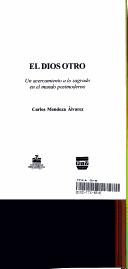 Tapa de El Dios otro : un acercamiento a lo sagrado en el mundo postmoderno