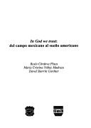 Tapa de In God We Trust : del campo mexicano al sueño americano