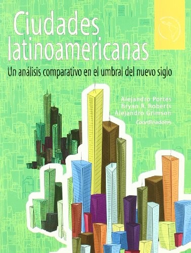 Tapa de Ciudades latinoamericanas : un análisis comparativo en el umbral del nuevo siglo