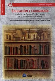 Tapa de Educación y ciudadanía : hacia la configuración del campo de la formación ciudadana
