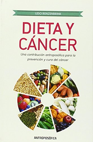 Tapa de Dieta y cáncer : una contribución antroposófica para la prevención y cura del cáncer