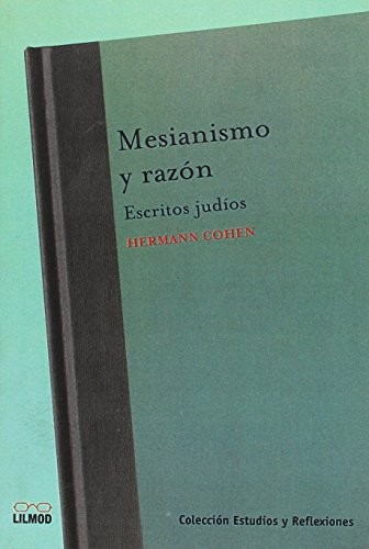 Tapa de Mesianismo y razón : escritos judíos