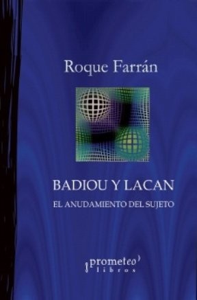 Tapa de Badiou y Lacan : el anudamiento del sujeto
