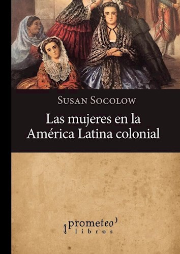 Tapa de Las mujeres en la América Latina colonial