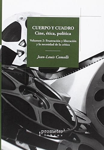 Tapa de Cuerpo y cuadro : cine, ética, política.