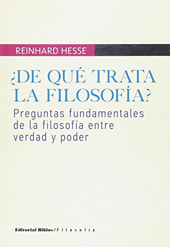 Tapa de & xbf;De qué trata la filosofía? : preguntas fundamentales de la filosofía entre verdad y poder