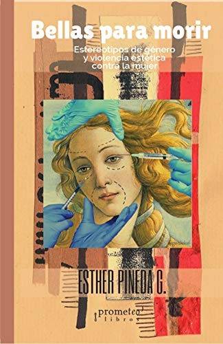 Tapa de Bellas para morir : estereotipos de género y violencia estética contra la mujer