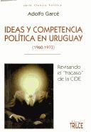 Tapa de Ideas y competencia política en Uruguay, 1960-1973 : revisando el "fracaso" de la CIDE