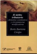 Tapa de El delito tributario : elementos constitutivos y circunstancias modificadoras