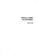Tapa de Historia y región en el Ecuador : 1830-1930